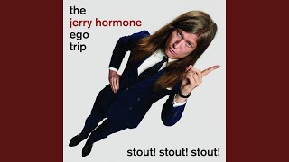 Booty Call - The Jerry Hormone Ego Trip