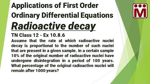 Radioactive Decay Problem | Applications of First Order Ordinary Differential Equations | Ex 10.8.6