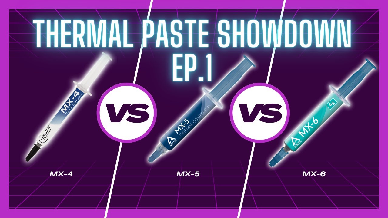 What is the best Thermal Paste? Thermal Paste Showdown, Episode 1, Arctic MX -4 vs MX-5 vs MX-6 