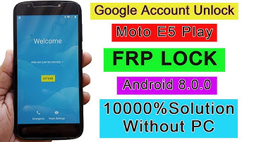 Motorola Moto E5 Play FRP Bypass (XT1920 & XT1921) Google Account Unlock Without PC Android 8.0.0