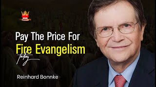 Reinhard Bonnke / Pay The Price For Fire Evangelism Today Reinhard Bonnke