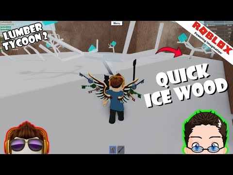 Roblox Lumber Tycoon 2 Fastest Way To Get Ice Wood - roblox lumber tycoon 2 win my book