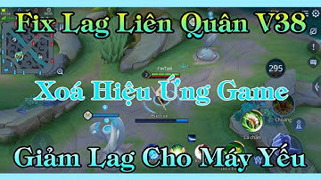 Fix Lag Liên Quân Mùa 22 Mới Nhất Giảm Lag Siêu Mượt Cho Máy Yếu, Xoá Hiệu Ứng Game | HQT Channel