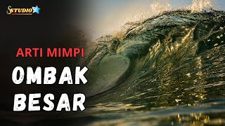 5 Arti Mimpi Ombak Besar
