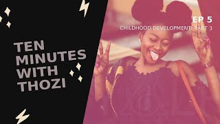 Childhood Development: Part 3