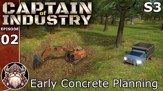 Early Concrete Planning - S3E02 ║ Captain of Industry
