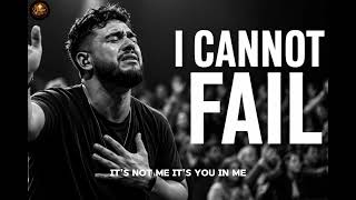 I Cannot Fail - Powerful Worship Song