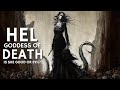 Hel the norse goddess of death  demonic queen or caretaker of the dead