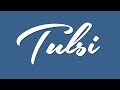 Tulsi name signature style  tulsi signature style  t name signature styles