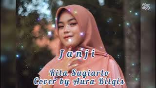 JANJI - Rita Sugiarto Cover by Aura Bilqis