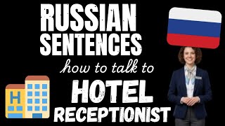 Russian sentences - Talking to Hotel Staff | Learn Intermediate Russian vocabulary