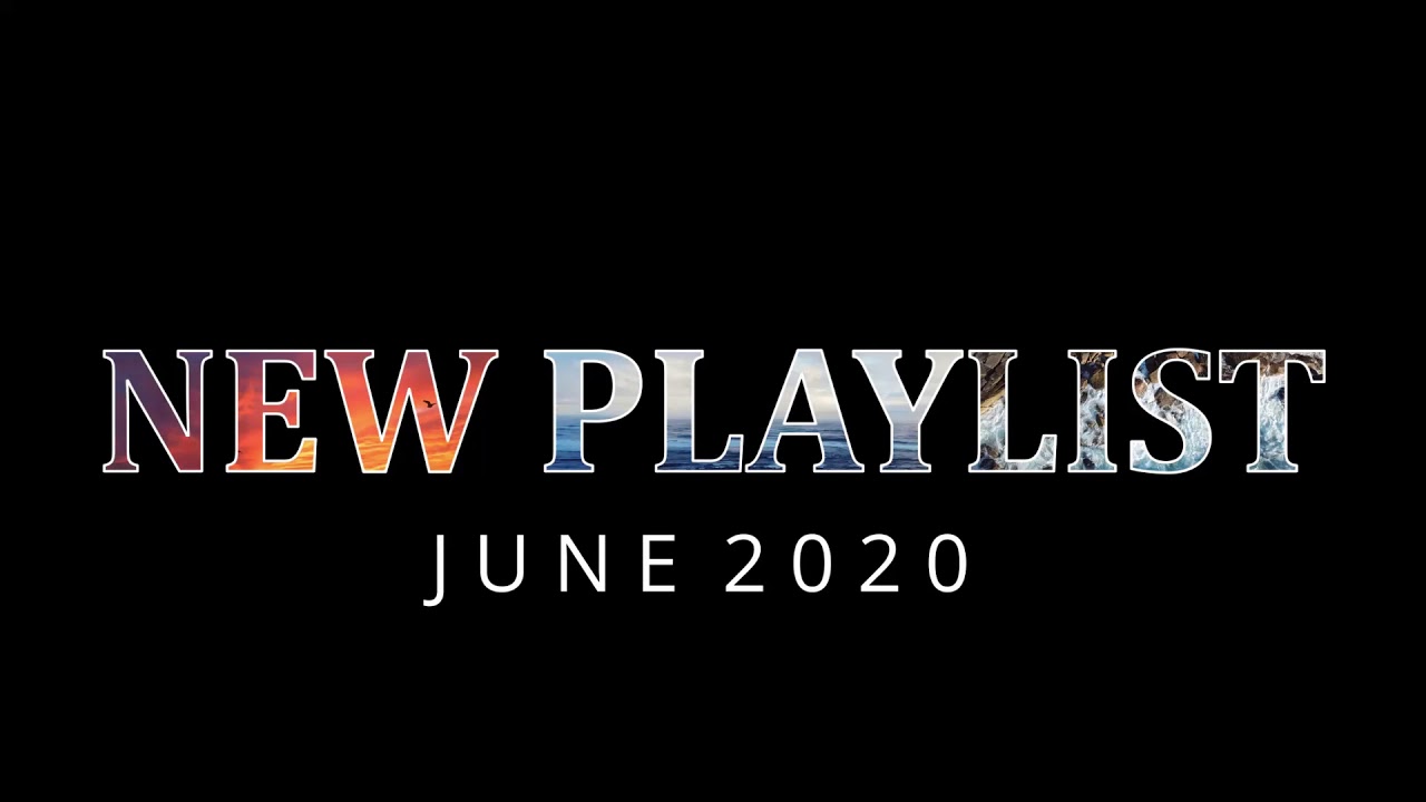 Top 50 Songs in June 2020 - Playlist this Month`s New Music Hits - English and German Music Included