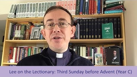 Lee on the Lectionary:  3rd Sunday before Advent (Year C)