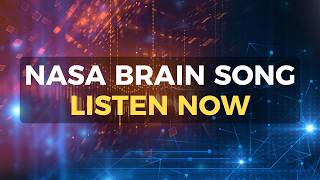 Play The NASA Brain Song Free: Unlock Deep Mental Clarity Today