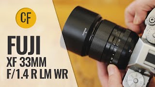 Fuji XF 33mm R LM WR f/1.4 lens review with samples