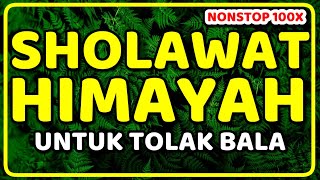 sholawat himayah untuk tolak bala - nonstop 100x
