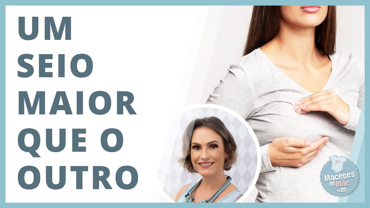 AMAMENTAÇÃO: UM SEIO MAIOR QUE O OUTRO | MACETES DE MÃE