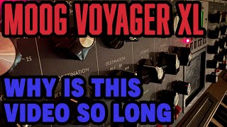 Moog Voyager XL: Truly Unique. And Why Is This Video So Long? Demo & Review