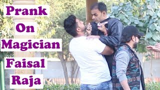 Prank On Magician Faisal Raja | Pranks In Pakistan | Humanitarians