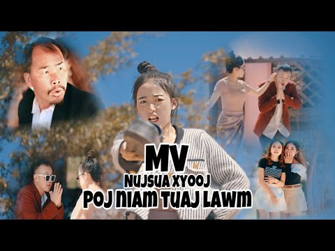 Poj Niam Tuaj Lawm - NujSua Xyooj [ MV_ Full Song 2024 ] Nkauj tawm tshiab.