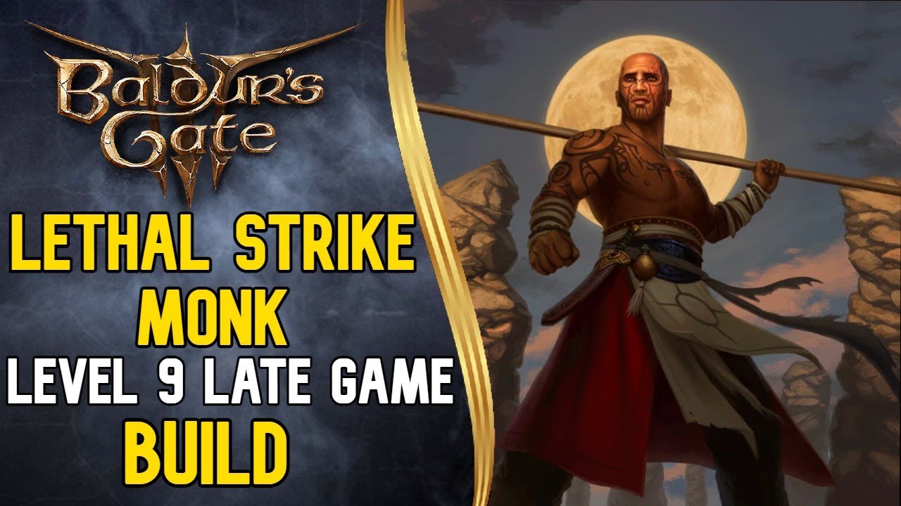 Baldur s Gate 3 Monk Level 9 Build Guide Late Game Lethal Strike Baldur s gate 3 monk level 9 build guide late game lethal strike