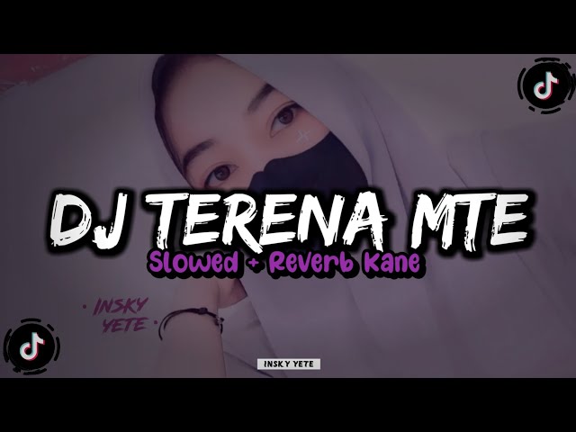 DJ TERENA METE ( Slowed + Reverb ) Kane VIRAL TIKTOK 2023!! class=