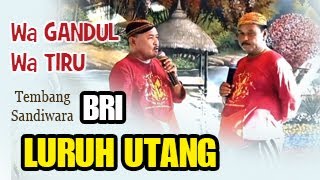 LURU UTANG // WA GANDUL & WATIRU // SANDIWARA BINA REMAJA INDAH // PANYINDANGAN KULON PECUK
