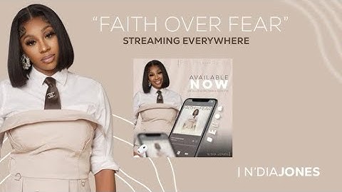 Ndia Jones - Faith Over Fear