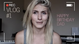 VLOG #1: HAPPY BIRTHDAY DAD!