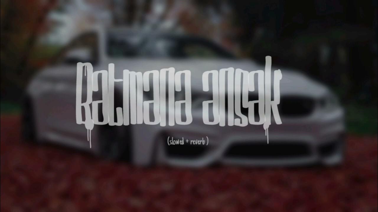 Batmana ansak | Slowed |Trending song🎧 Batmana ansak | Slowed |Trending song🎧