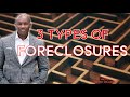 3 Types of Foreclosures | Info In The Go Ep 3