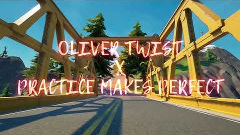 🔁Oliver Twist🔁 x🥶Practice Makes Perfect🥶🌀(Fortnite montage)