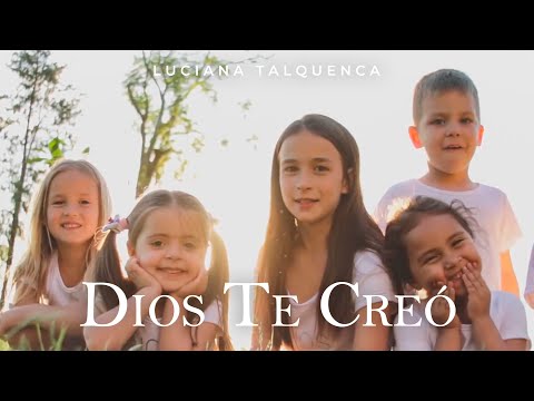 DIOS TE CREÓ - Luciana Talquenca