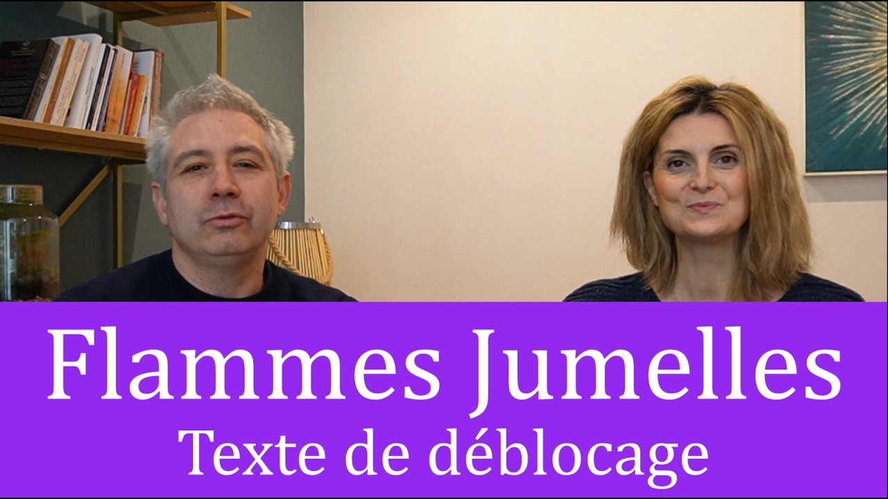 Texte de déblocage Karmique Flamme Jumelle