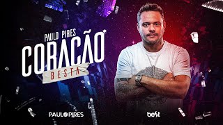 Paulo Pires - Coração Besta (Official Music Vídeo) | Best Produções