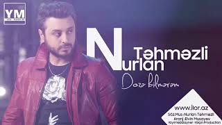 Nurlan Tehmezli - Doze Bilmerem 2018