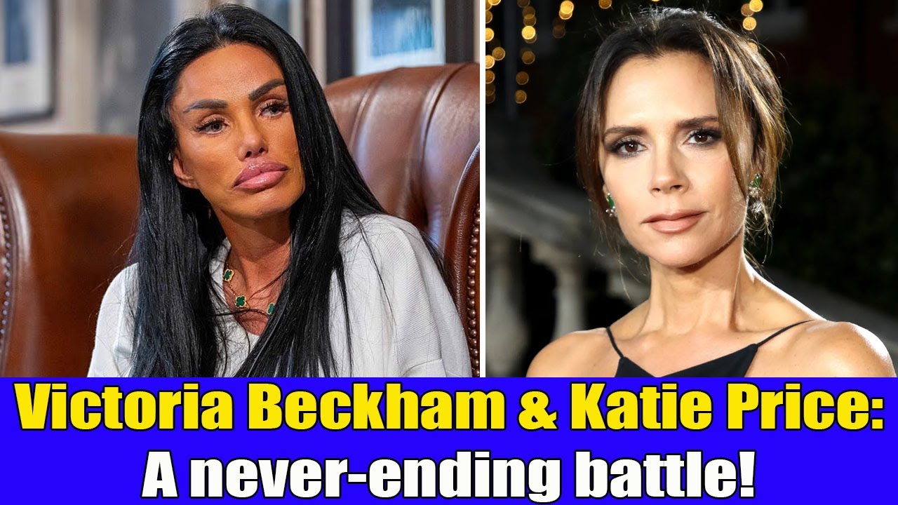 Victoria Beckham & Katie Price: A fierce battle between two women in the eye of a storm of jealousy!