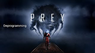 Prey - Deprogramming Achievement Guide