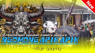 DJ BANTENGAN” ngomong apik apik”jatasura,yang kalian cari cari