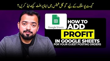 How to Add Profit in Google Sheets for your Guest Posting Orders | Faran Bilal
