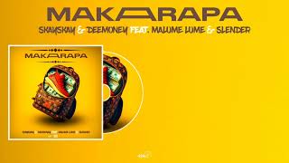 Makarapa  Skayskay  Deemoney Feat Malume Lume  Slender