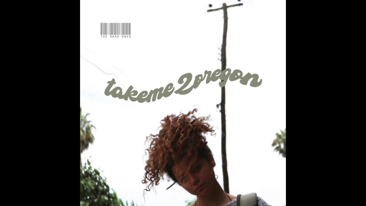 takeme2oregon (demo) - The Dark Days