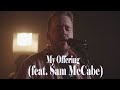 My Offering Feat Sam McCabe mp3