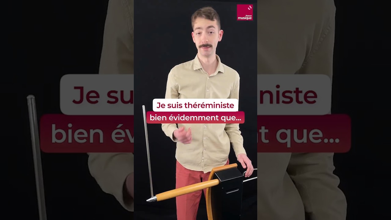 "Je suis théréministe, bien évidemment que..." - 