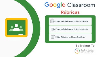🟢RÚBRICAS en Google Classroom |Cómo IMPORTAR en Classroom desde HOJAS de CÁLCULO