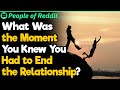 The Moment You Knew You Have to Get Out of That Relationship | People Stories #432