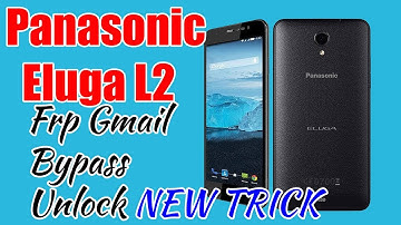Panasonic Eluga L2 Frp Gmail Bypass Unlock NEW TRICK