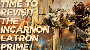 Incarnon Latron Prime Build (REVISIT) Guide 2023 [3 forma] | WARFRAME GAMEPLAY