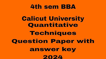 | 4th sem BBA Calicut University Quantitative Techniques question Paper 2024 with answer key|