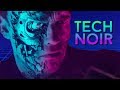 8 Great Tech Noir Sci-fi Movies You Should Check Out!